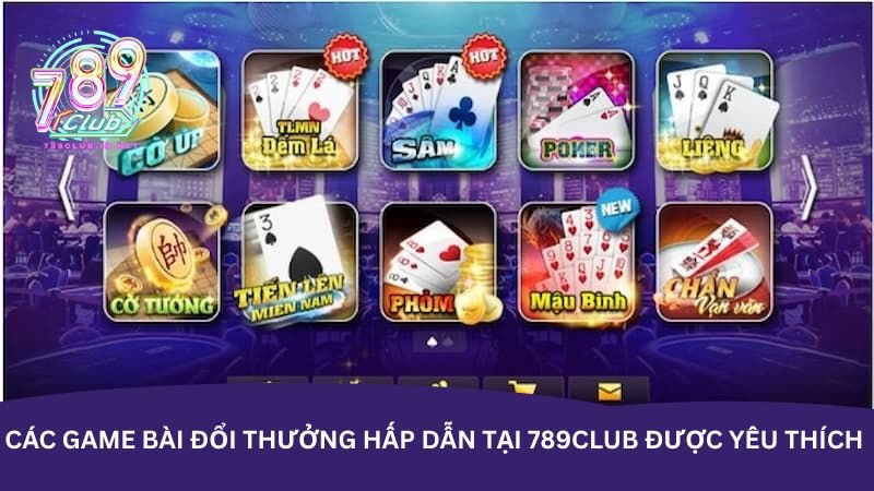 cac-game-bai-doi-thuong-hap-dan-tai-789club-duoc-yeu-thich
